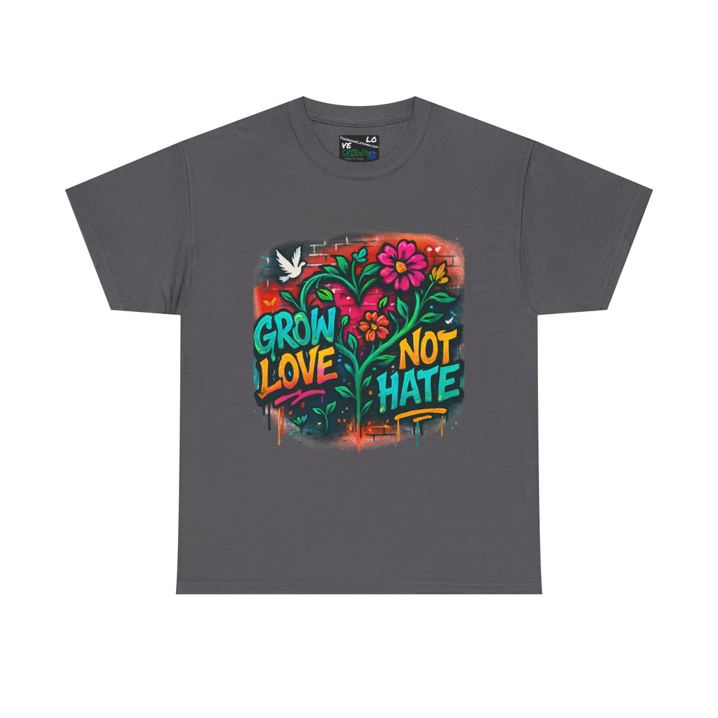 Grow Clothing™,Grow Love Not Hate, unisex Cotton Tee,Positive Streetwear T-shirt